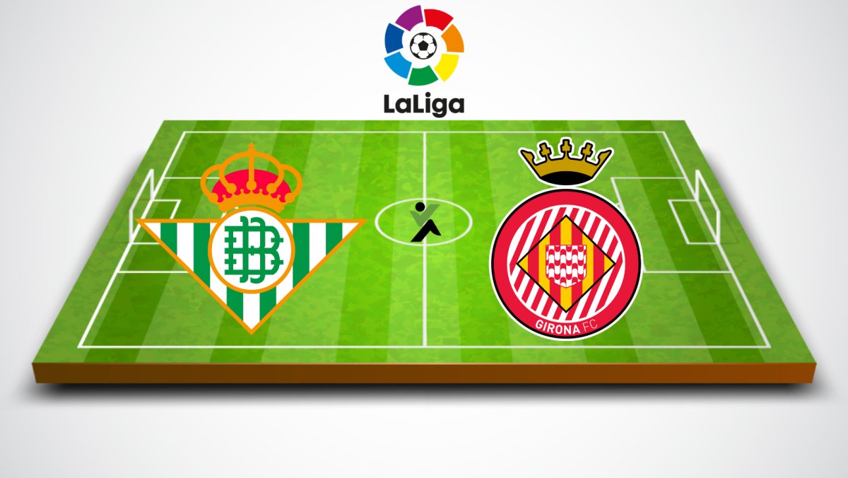 Betis vs Girona LaLiga 